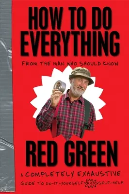 Ako robiť všetko: (od muža, ktorý by to mal vedieť) - How to Do Everything: (From the Man Who Should Know)