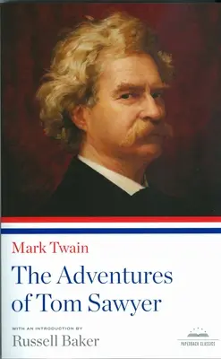 Dobrodružstvá Toma Sawyera: A Library of America Paperback Classic - The Adventures of Tom Sawyer: A Library of America Paperback Classic