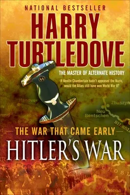 Hitlerova vojna (Vojna, ktorá prišla skoro, kniha prvá) - Hitler's War (the War That Came Early, Book One)