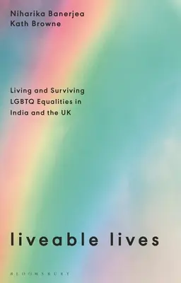 Živé životy: Žiť a prežiť rovnosť LGBTQ v Indii a vo Veľkej Británii - Liveable Lives: Living and Surviving LGBTQ Equalities in India and the UK