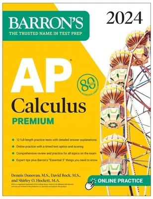 AP Calculus Premium, 2024: 12 cvičných testov + komplexný prehľad + online cvičenia - AP Calculus Premium, 2024: 12 Practice Tests + Comprehensive Review + Online Practice
