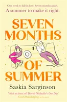 Sedem mesiacov leta - srdcervúci príbeh plný túžby a stratenej lásky od autorky bestselleru Richard & Judy - Seven Months of Summer - A heart-stopping story full of longing and lost love, from the Richard & Judy bestselling author