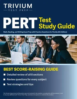 Sprievodca štúdiom testu PERT: Príprava na skúšku z matematiky, čítania a písania s praktickými otázkami pre Floridu [6. vydanie] - PERT Test Study Guide: Math, Reading, and Writing Exam Prep with Practice Questions for Florida [6th Edition]
