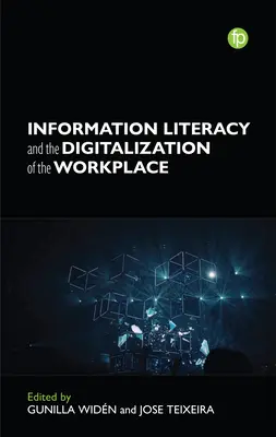 Informačná gramotnosť a digitalizácia pracoviska - Information Literacy and the Digitalization of the Workplace