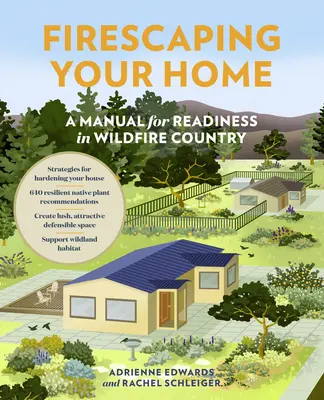 Firescaping Your Home: Príručka pripravenosti na požiare v krajine lesných požiarov - Firescaping Your Home: A Manual for Readiness in Wildfire Country