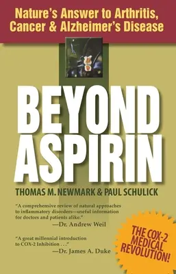 Za hranicami Aspirínu: Aspirín: odpoveď prírody na artritídu, rakovinu a Alzheimerovu chorobu - Beyond Aspirin: Nature's Answer to Arthritis, Cancer & Alzheimer's Disease