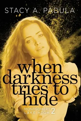 Keď sa tma snaží ukryť - When Darkness Tries to Hide
