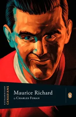 Výnimoční Kanaďania: Maurice Richard - Extraordinary Canadians: Maurice Richard