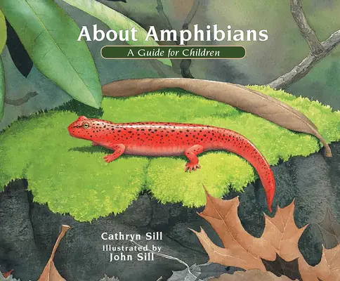 O obojživelníkoch: Príručka pre deti - About Amphibians: A Guide for Children