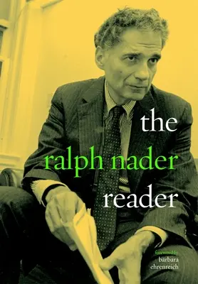 Ralph Nader Reader - The Ralph Nader Reader