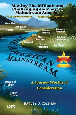 Ťažká a náročná cesta do hlavného prúdu Ameriky: Cesta, ktorá stojí za zváženie - The Difficult and Challenging Journey to Mainstream America: A Journey Worthy of Consideration