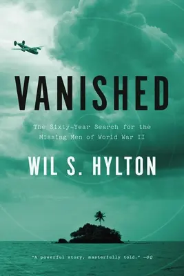 Zmiznutý: Šesťdesiatročné pátranie po nezvestných mužoch druhej svetovej vojny - Vanished: The Sixty-Year Search for the Missing Men of World War II