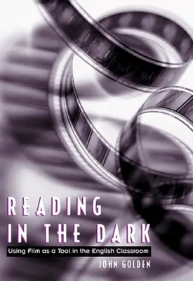 Čítanie v tme: Využitie filmu ako nástroja na hodinách angličtiny - Reading in the Dark: Using Film as a Tool in the English Classroom