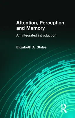 Pozornosť, vnímanie a pamäť: Pamäť a vnímanie: integrovaný úvod - Attention, Perception and Memory: An Integrated Introduction