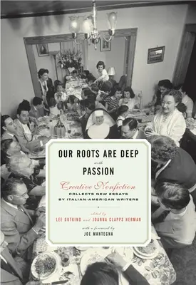 Naše korene sú hlboko s vášňou: Nové eseje taliansko-amerických spisovateľov - Our Roots Are Deep with Passion: New Essays by Italian-American Writers