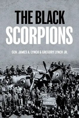 Čierni škorpióni: Sluha v 64. stíhacej letke v druhej svetovej vojne - The Black Scorpions: Serving with the 64th Fighter Squadron in World War II