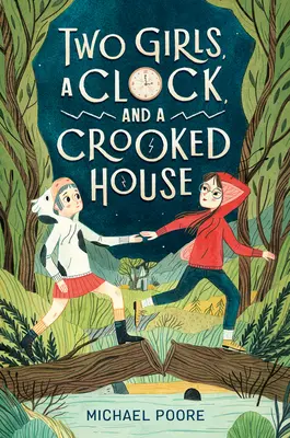 Dve dievčatá, hodiny a krivý dom - Two Girls, a Clock, and a Crooked House