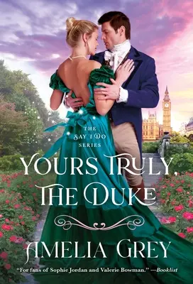 Váš pravý knieža: Povedzte áno - Yours Truly, the Duke: Say I Do
