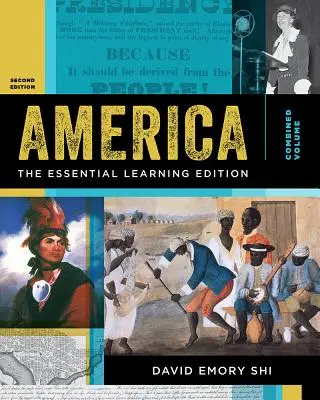 Amerika: historické príbehy (America) - historické príbehy o Amerike (America: (Shi David E. (Furman University)) - America: The Essential Learning Edition (Shi David E. (Furman University))
