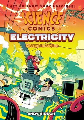 Vedecké komiksy: Elektrina: Energia v akcii - Science Comics: Electricity: Energy in Action