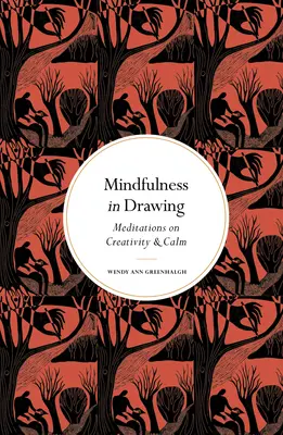 Všímavosť v kreslení: Kreslenie: meditácie o tvorivosti a pokoji - Mindfulness in Drawing: Meditations on Creativity & Calm
