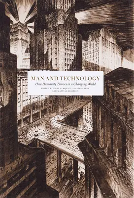 Človek a technológia: Ako ľudstvo prosperuje v meniacom sa svete - Man and Technology: How Humanity Thrives in a Changing World