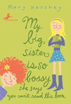 Moja staršia sestra je taká šéfovská, že hovorí, že túto knihu nesmieš čítať - My Big Sister Is So Bossy She Says You Can't Read This Book