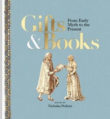 Darčeky a knihy: Od raného mýtu po súčasnosť - Gifts & Books: From Early Myth to the Present