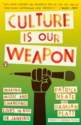 Kultúra je naša zbraň: Tvorba hudby a zmena života v Riu de Janeiro - Culture Is Our Weapon: Making Music and Changing Lives in Rio de Janeiro