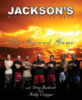 Jacksonove zmiešané bojové umenia: Hra na zemi - Jackson's Mixed Martial Arts: The Ground Game