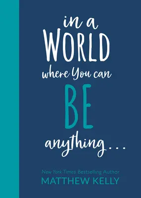 Vo svete, kde môžete byť kýmkoľvek... - In a World Where You Can Be Anyting...