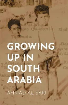 Vyrastanie v Južnej Arábii - Growing Up in South Arabia