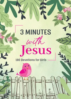 3 minúty s Ježišom: 180 pobožností pre dievčatá - 3 Minutes with Jesus: 180 Devotions for Girls