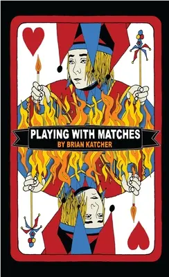 Hra so zápalkami - Playing with Matches