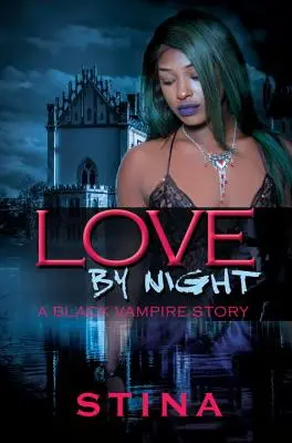 Láska v noci - Príbeh čierneho upíra - Love By Night - A Black Vampire Story