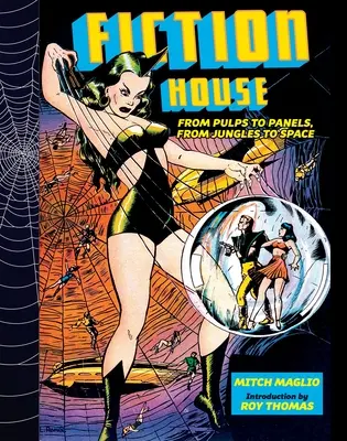Fikčný dom: Od pulpu po panely, od džungle po vesmír - Fiction House: From Pulps to Panels, from Jungles to Space