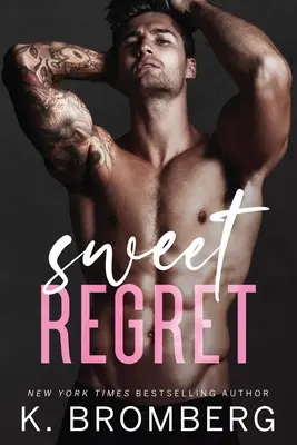 Sladká ľútosť: Druhá šanca, tajné dieťa, romanca s rockovou hviezdou - Sweet Regret: A second chance, secret baby, rockstar romance