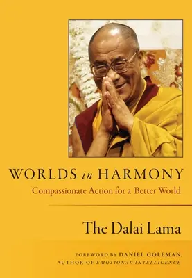 Svety v harmónii: Súcitná činnosť pre lepší svet - Worlds in Harmony: Compassionate Action for a Better World
