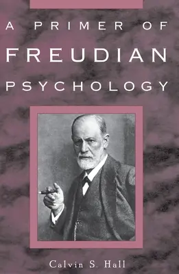Základy freudovskej psychológie - A Primer of Freudian Psychology