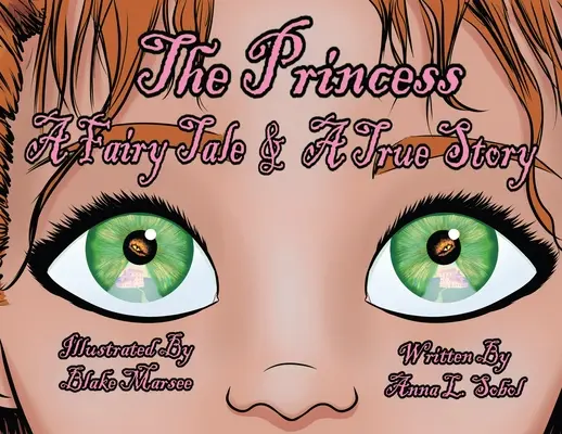 Princezná: Rozprávka a skutočný príbeh - The Princess: A Fairy Tale & A True Story