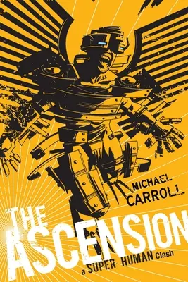 Vzostup: Nadľudský stret - The Ascension: A Super Human Clash