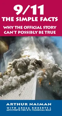 9/11: Jednoduché fakty - Jednoduché fakty - 9/11: The Simple Facts - The Simple Facts