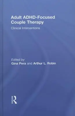 Párová terapia zameraná na dospelých s adhd: Klinické intervencie - Adult Adhd-Focused Couple Therapy: Clinical Interventions