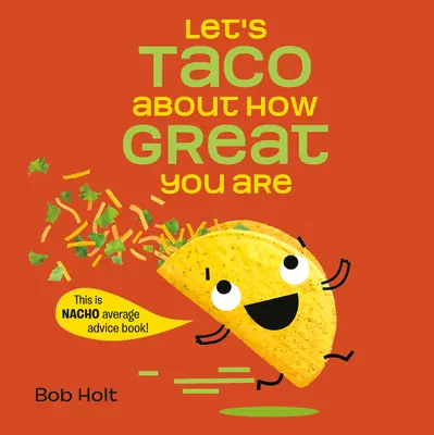 Taco o tom, akí ste skvelí - Let's Taco about How Great You Are