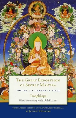 Veľký výklad tajných mantier, prvý diel: Tantra v Tibete (revidované vydanie) - The Great Exposition of Secret Mantra, Volume One: Tantra in Tibet (Revised Edition)