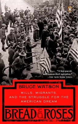 Chlieb a ruže: Mlyny, migranti a boj o americký sen - Bread and Roses: Mills, Migrants, and the Struggle for the American Dream