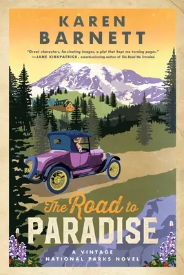 Cesta do raja: Cesta do národných parkov: historický román o národných parkoch - The Road to Paradise: A Vintage National Parks Novel