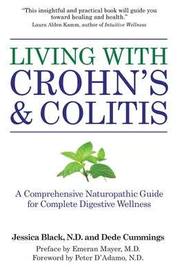 Život s Crohnovou chorobou a kolitídou: Komplexná naturopatická príručka pre úplné zlepšenie trávenia - Living with Crohn's & Colitis: A Comprehensive Naturopathic Guide for Complete Digestive Wellness
