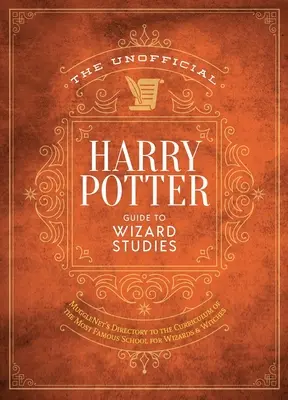 Úplný sprievodca čarodejníckym svetom: Učebné osnovy a učebné predmety v Bradaviciach - The Ultimate Wizarding World Guide to Magical Studies: A Comprehensive Exploration of Hogwarts's Classes and Curriculum