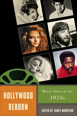 Znovuzrodenie Hollywoodu: Filmové hviezdy 70. rokov - Hollywood Reborn: Movie Stars of the 1970s